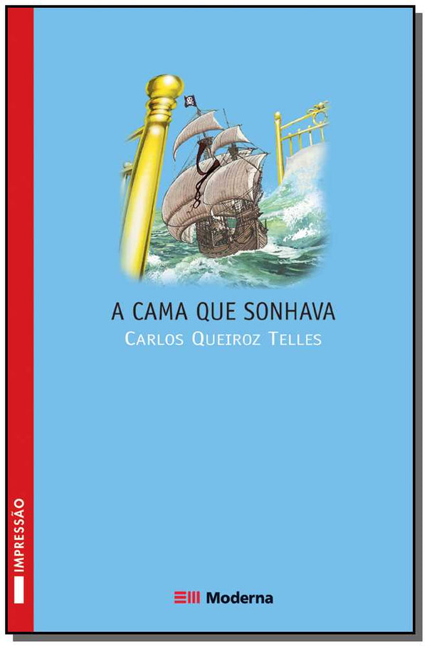 Capa do livro A Cama que Sonhava, de Carlos Queiroz Telles