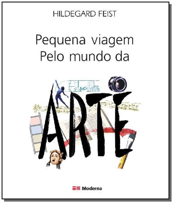 Capa do livro Pequena Viagem Pelo Mundo da Arte, de Hildegard Feist