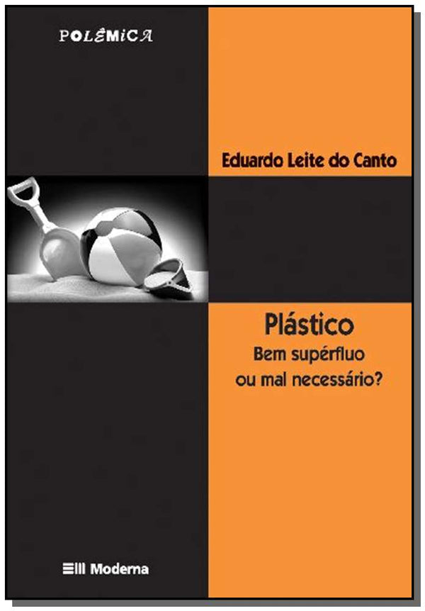 Capa do livro Plastico Bem Superfluo ou Mal Ed2, de Eduardo Canto