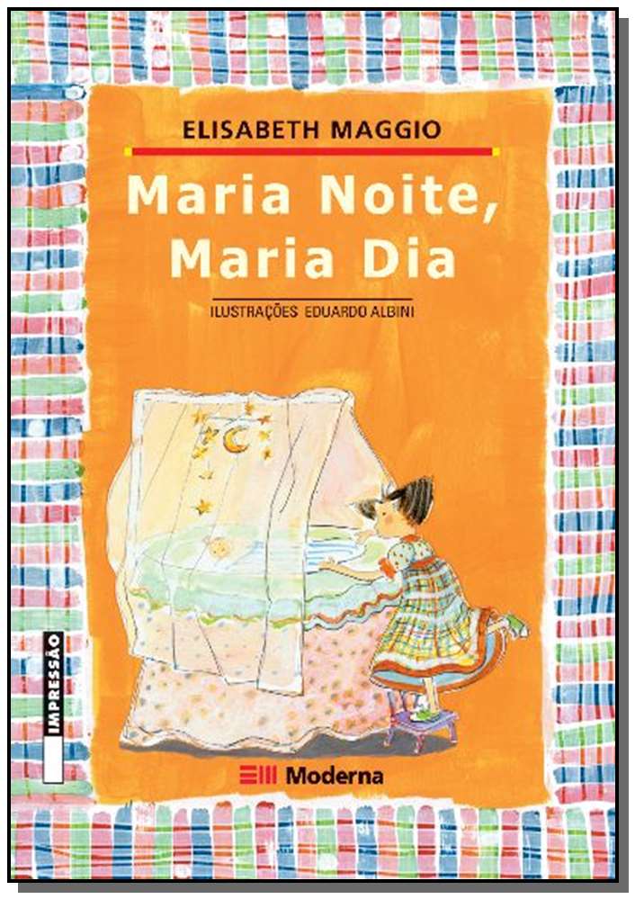 Maria Noite, Maria Dia