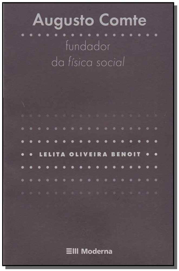 Capa do livro Augusto Comte Ed2, de Lelita Oliveira Benoit