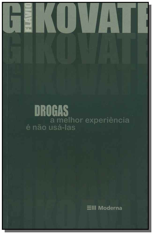 Drogas - A Melhor Experiencia e Nao Usa-Las