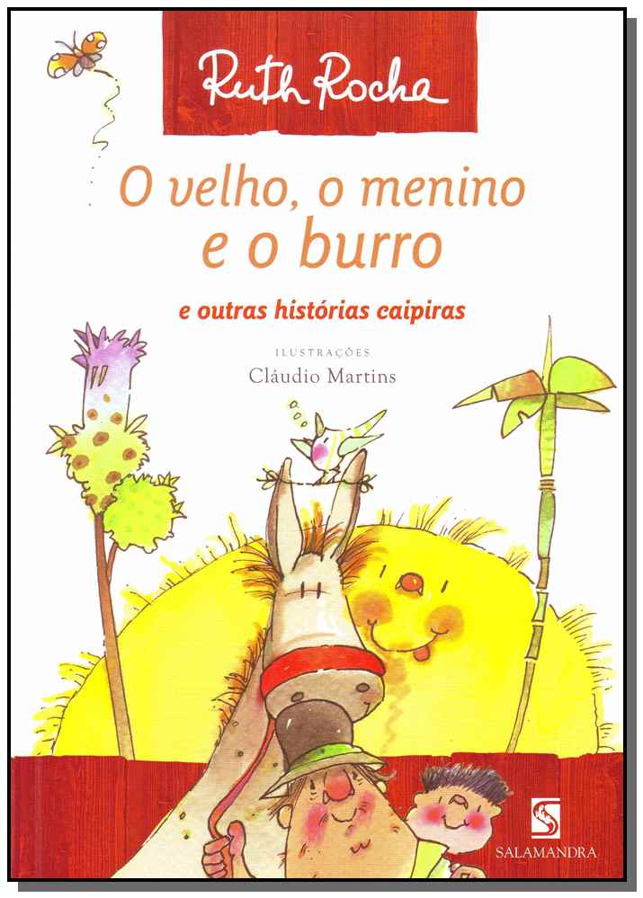 O Velho, o Menino e o Burro e Outras Histórias Caipiras