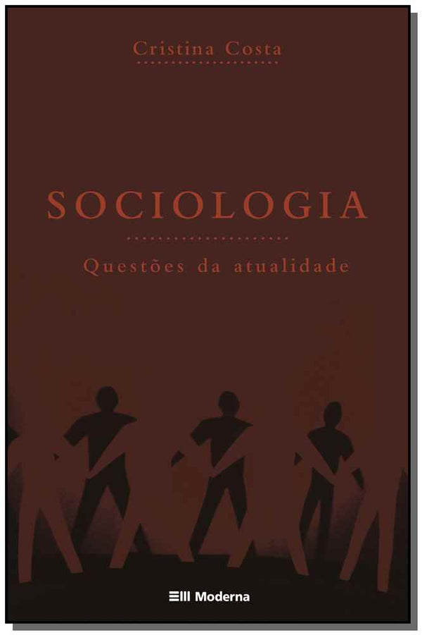 Capa do livro Sociologia - Questoes da Atualidade, de Cristina Costa