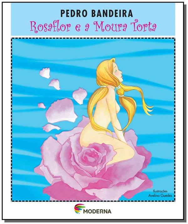 Capa do livro Rosaflor e a Moura Torta Ed 3, de Pedro Bandeira