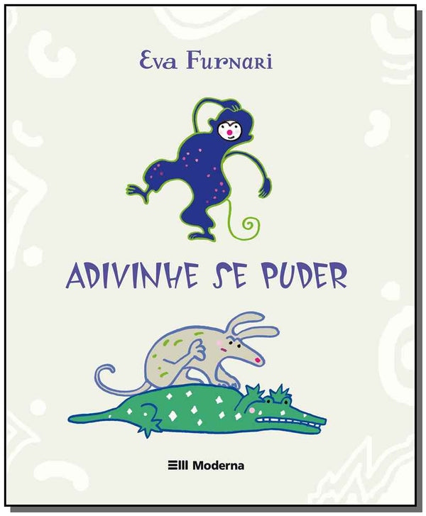 Capa do livro Adivinhe se Puder - 3 Ed., de Eva Furnari