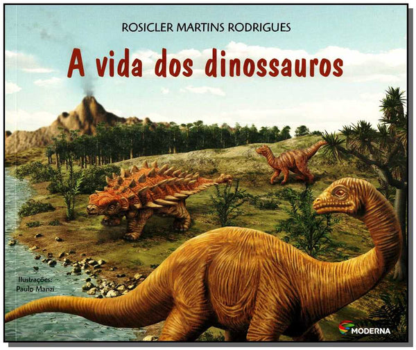 Capa do livro A Vida dos Dinossauros, de Rosicler Martins Rodrigues