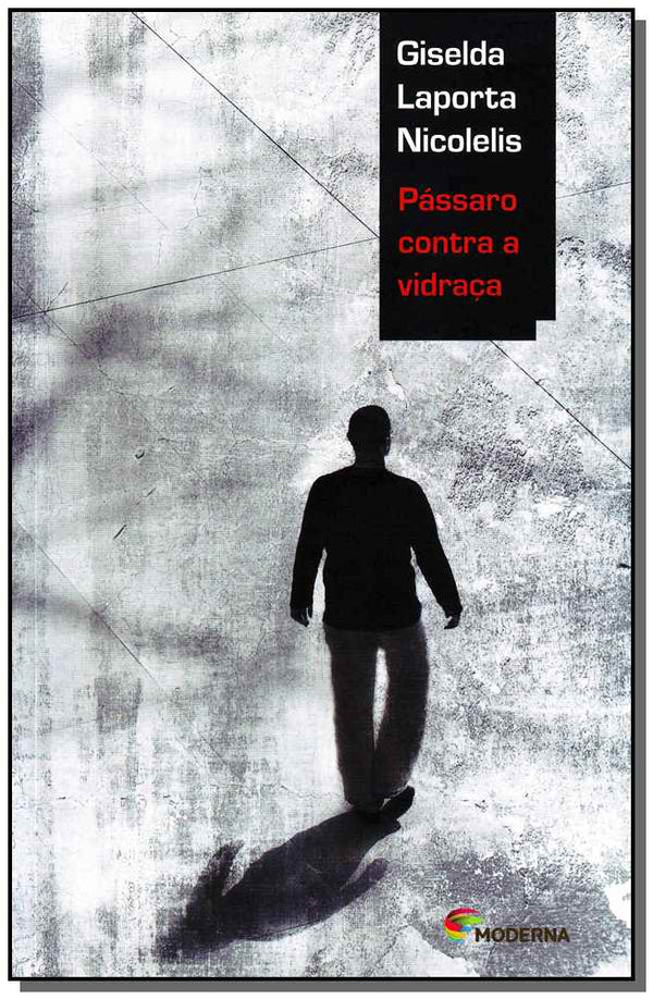 Capa do livro Passaro Contra a Vidraca - 03ed, de Giselda Laporta Nicolelis