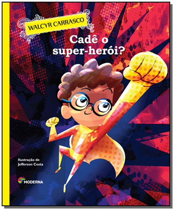 Capa do livro Cadê o Super-Herói?, de Walcyr Carrasco
