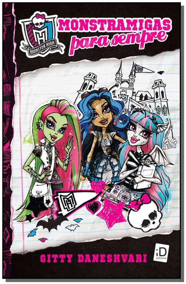 Capa do livro Monster High - Monstramigas para Sempre, de Gitty Daneshvari