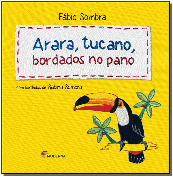 Capa do livro Arara, Tucano, Bordados no Pano, de Fabio Sombra