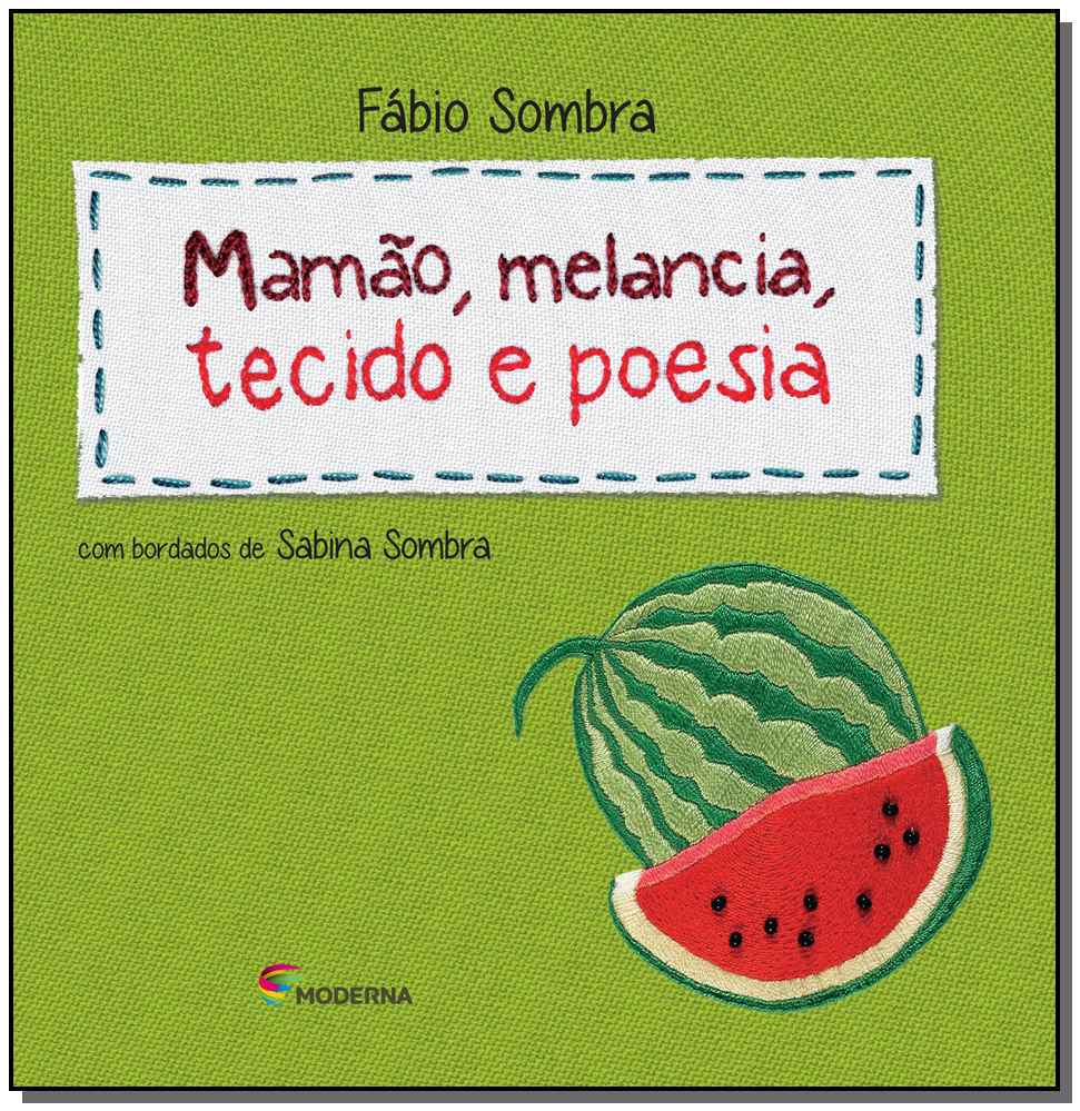 Mamao, Melancia, Tecido e Poesia