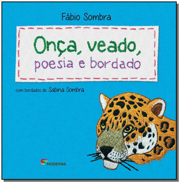 Capa do livro Onca, Veado, Poesia e Bordado, de Fabio Sombra