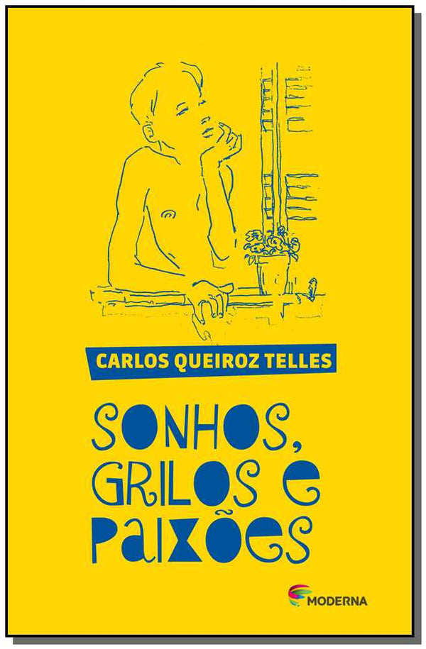 Capa do livro Sonhos Grilos e Paixoes Ed.03, de Carlos Queiroz Telles