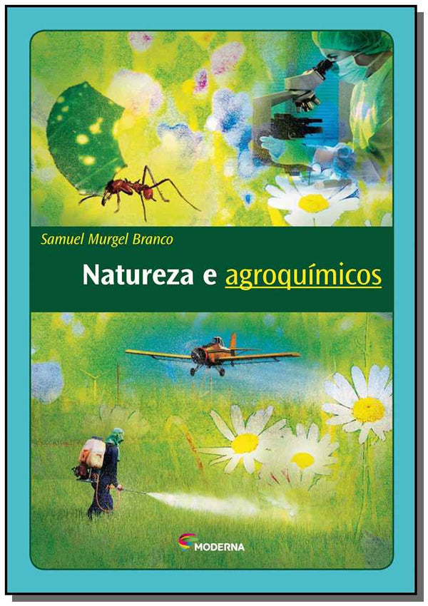 Capa do livro Natureza e Agroquimicos - Ed3, de Samuekl Murgel Branco