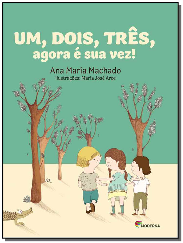 Capa do livro Um, Dois, Três, Agora É a Sua Vez!, de Ana Maria Machado