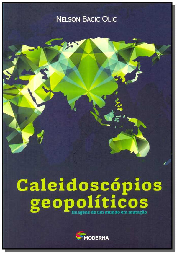 Capa do livro Caleidoscopios Geopoliticos, de Nelson Bacic Olic