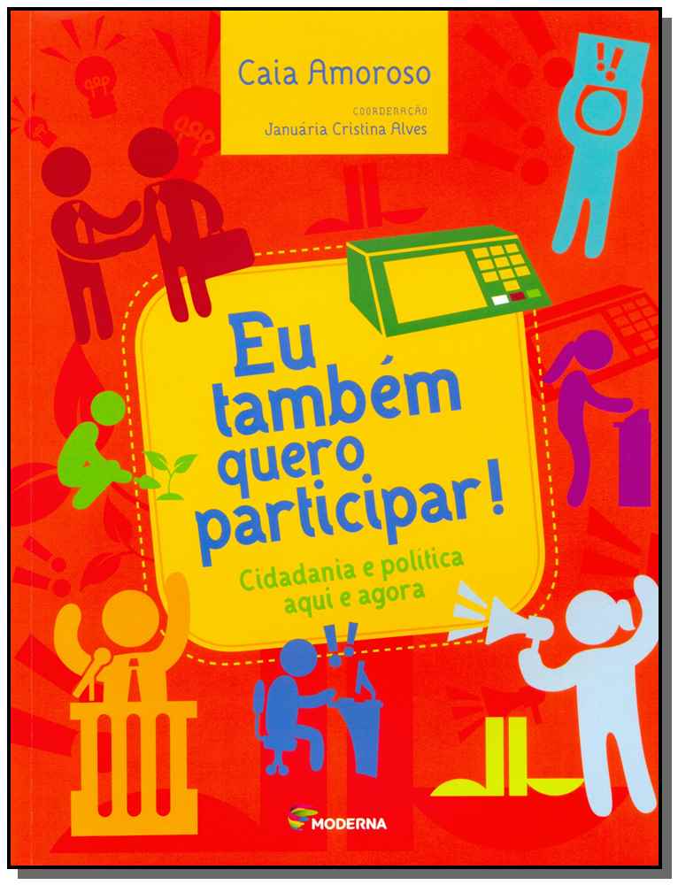 Eu Tambem Quero Participar - Cidadania e Politica