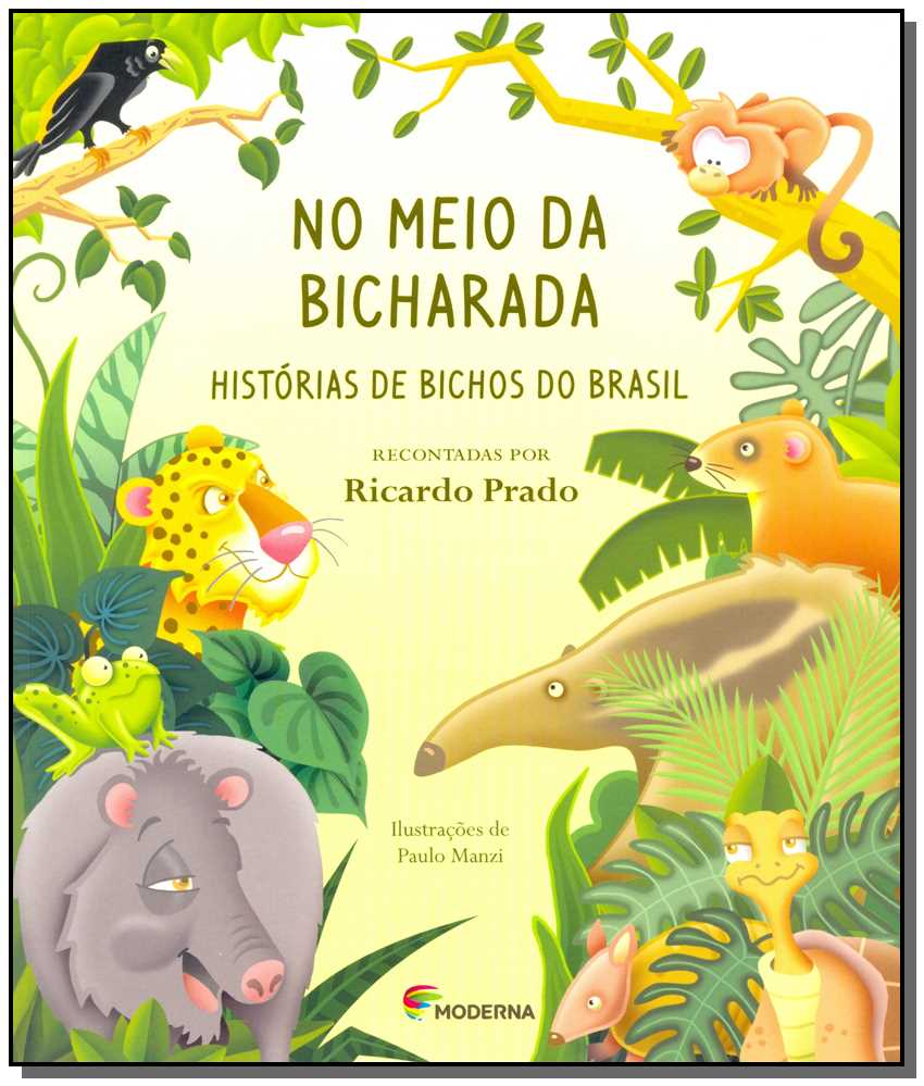 No Meio da Bicharada - Histórias de Bichos do Brasil