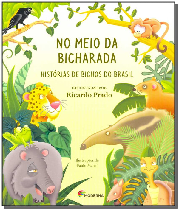 Capa do livro No Meio da Bicharada - Histórias de Bichos do Brasil, de Ricardo Prado