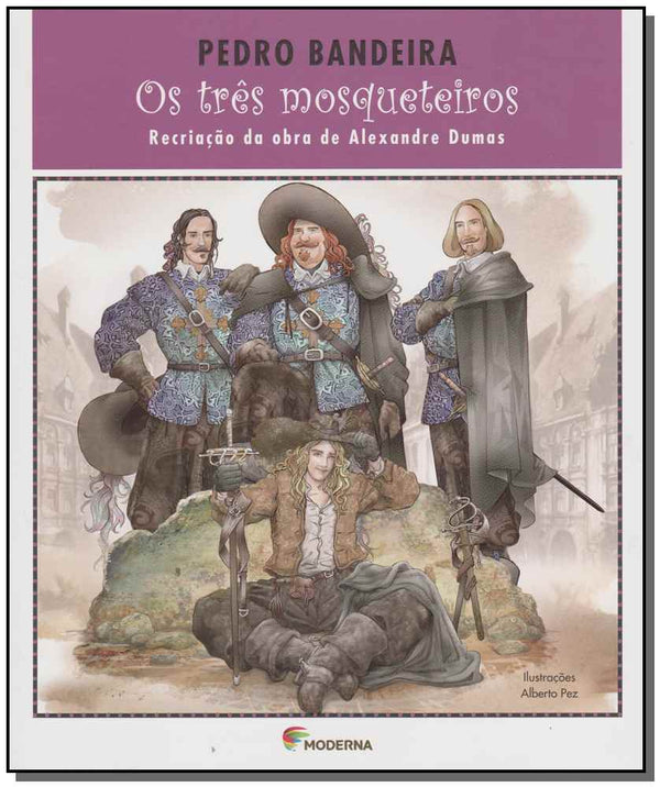 Capa do livro Os Três Mosqueteiros - Recriação da Obra de Alexandre Dumas, de Pedro Bandeira