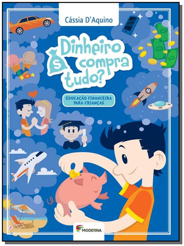 Capa do livro Dinheiro Compra Tudo?, de Cassia d Aquino