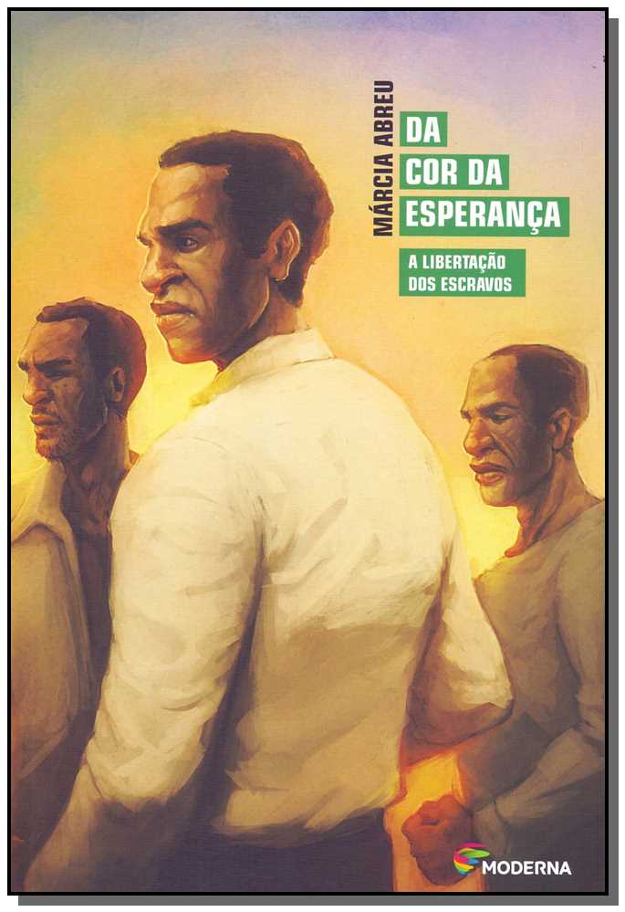 Da Cor da Esperança - A Libertação dos Escravos