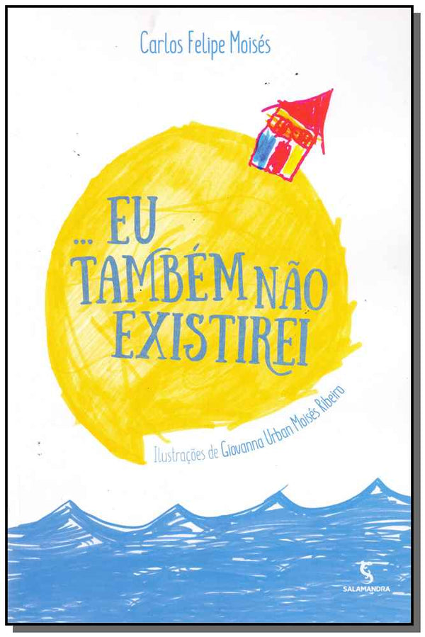 Capa do livro Eu Tambem Não Existirei, de Carlos Felipe Moises