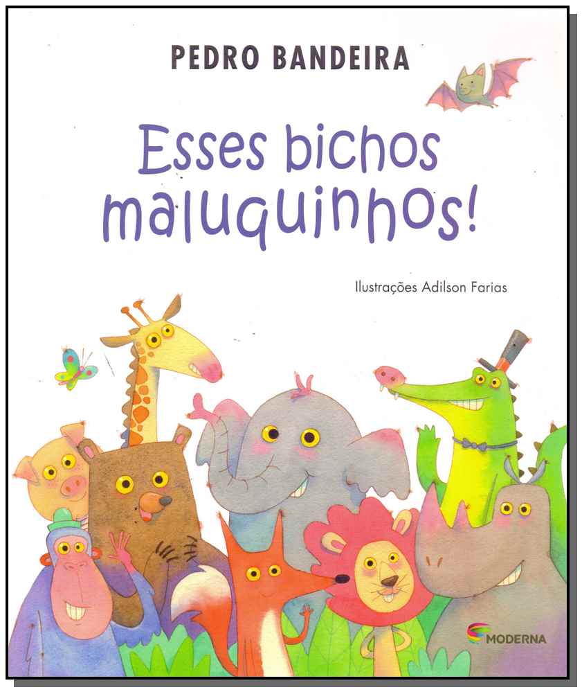 Esses Bichos Maluquinhos!