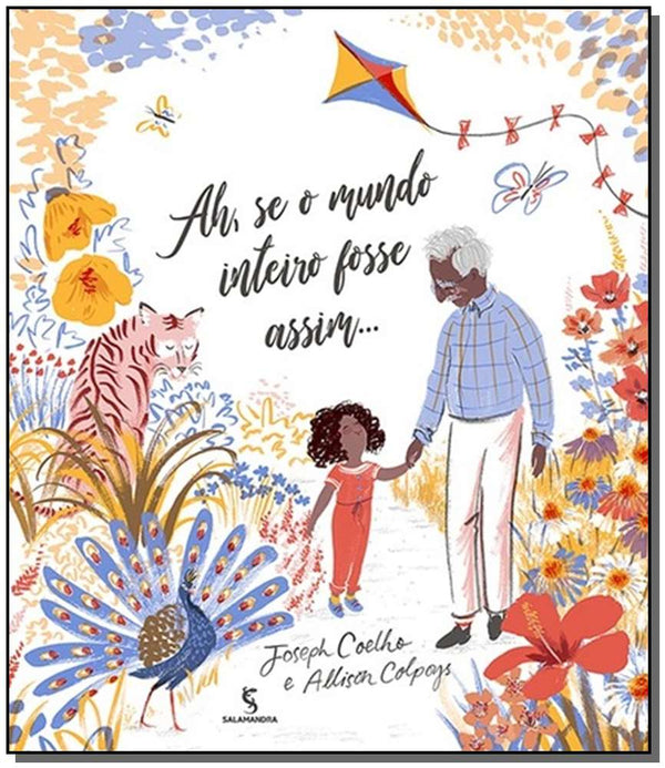 Capa do livro Ah, se o Mundo Inteiro Fosse Assim..., de Joseph Coelho, Allison Colpoys