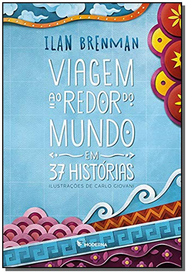 Capa do livro Viagem ao Redor do Mundo em 37 Histórias, de Ilan Brenman