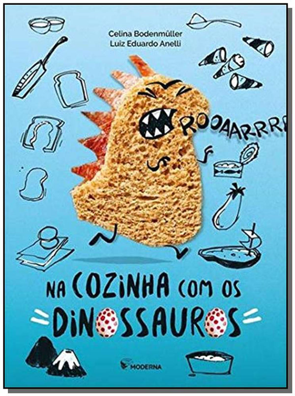 Capa do livro Na Cozinha com os Dinossauros, de Celina Bodenmuller, Luiz E. Anelli