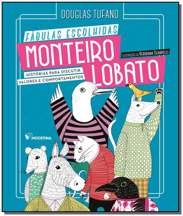 Capa do livro Monteiro Lobato - Fábulas Escolhidas, de Douglas Tufano