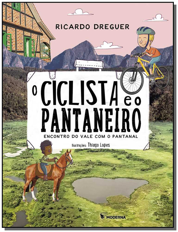 Capa do livro O Ciclista e o Pantaneiro: Encontro do Vale com o Pantanal, de Ricardo Queiroz Dreguer