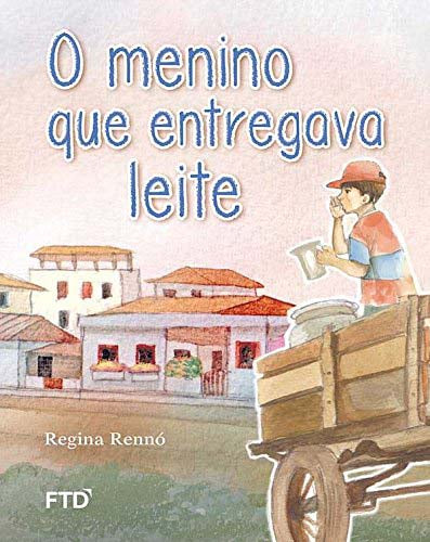 Capa do livro Menino que Entregava Leite - Serie -Arco Iris, o, de Regina Renno