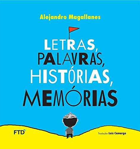 Capa do livro Letras, Palavras, Histórias, Memórias - Acalanto, de Alejandro Magallanes