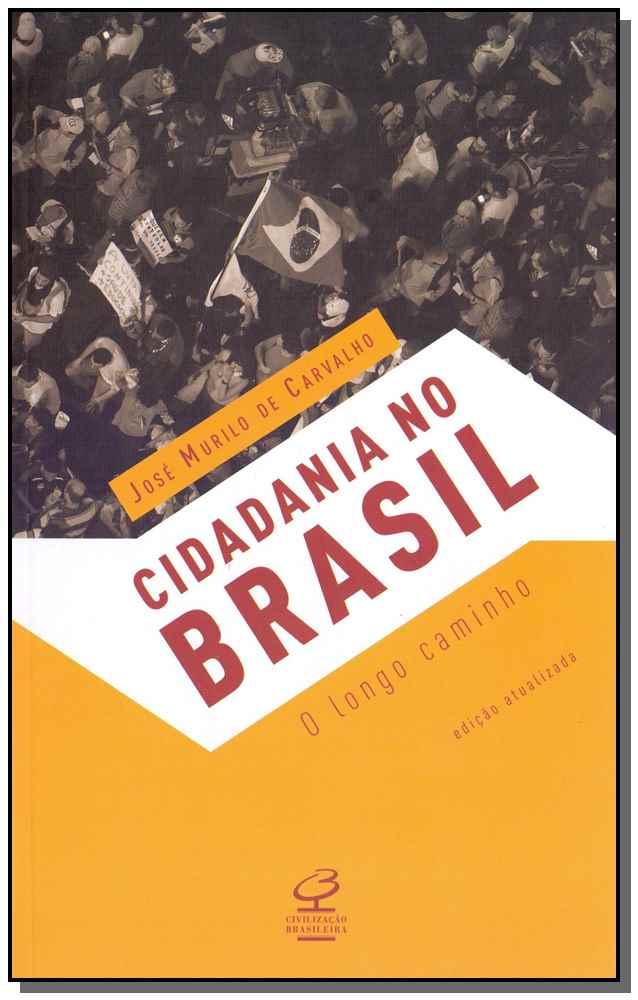 Cidadania no Brasil: O Longo Caminho - 24ed/18