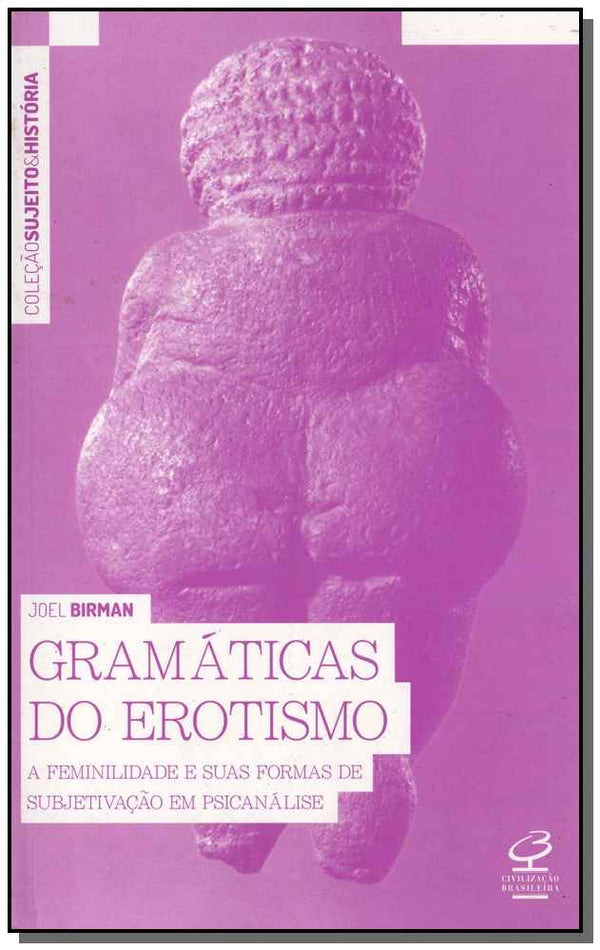 Capa do livro Gramáticas do Erotismo - 02ed/16, de Joel Birman