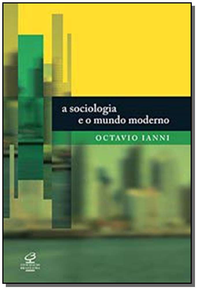 A Sociologia e o Mundo Moderno