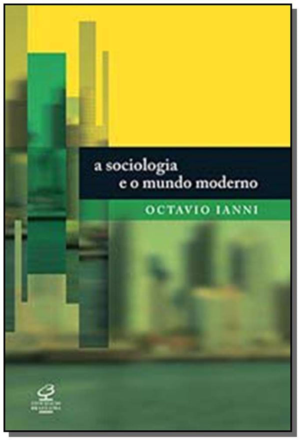 Capa do livro Sociologia e o Mundo Moderno, a, de Octavio Ianni