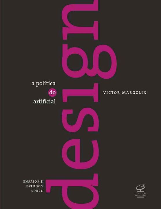 Capa do livro A Política do Artificial: Ensaios e Estudos sobre Design, de Victor Margolin