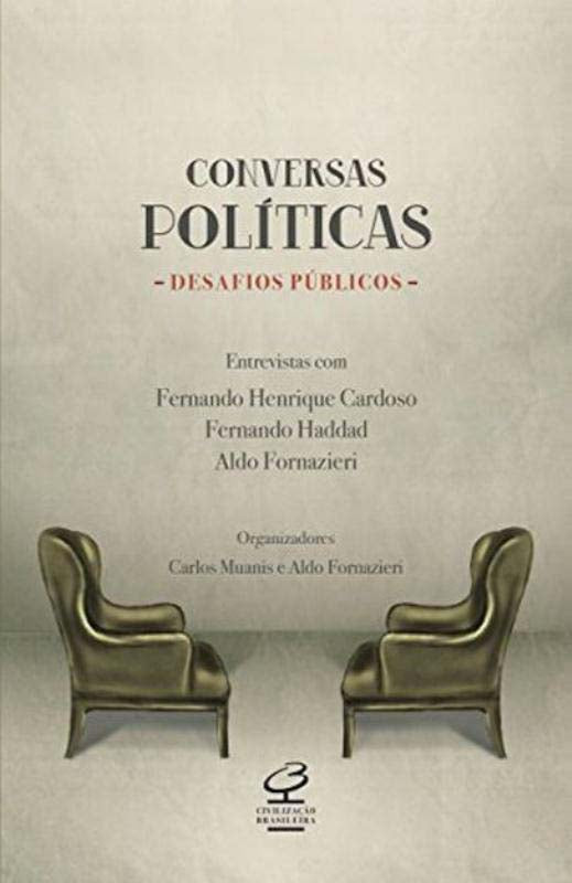 Capa do livro Conversas Políticas, Desafios Públicos: Entrevistas com Fernando Henrique Cardoso, Fernando Haddad e, de Carlos Muanis, Aldo (Editores) Fornazier