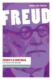 Capa do livro Freud e a Fantasia, de Carlos de Mattos Ferreira