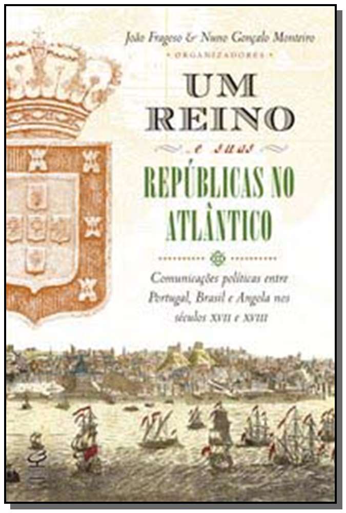 Um Reino e Suas Republicas no Atlantico