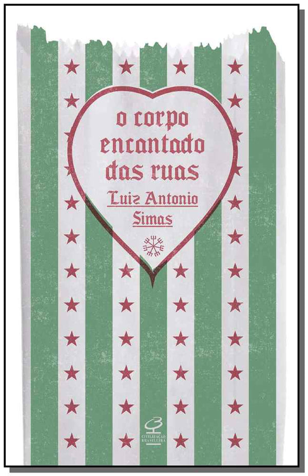 Capa do livro Corpo Encantado das Ruas, o, de Luiz Antonio Simas