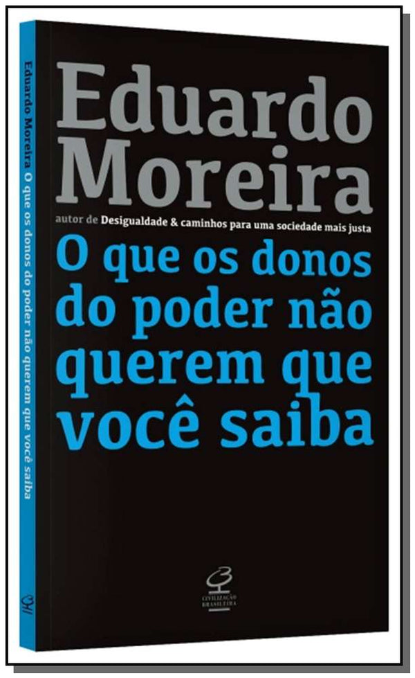 Capa do livro Que os Donos do Poder Não Querem que Você Saiba, o, de Eduardo Moreira