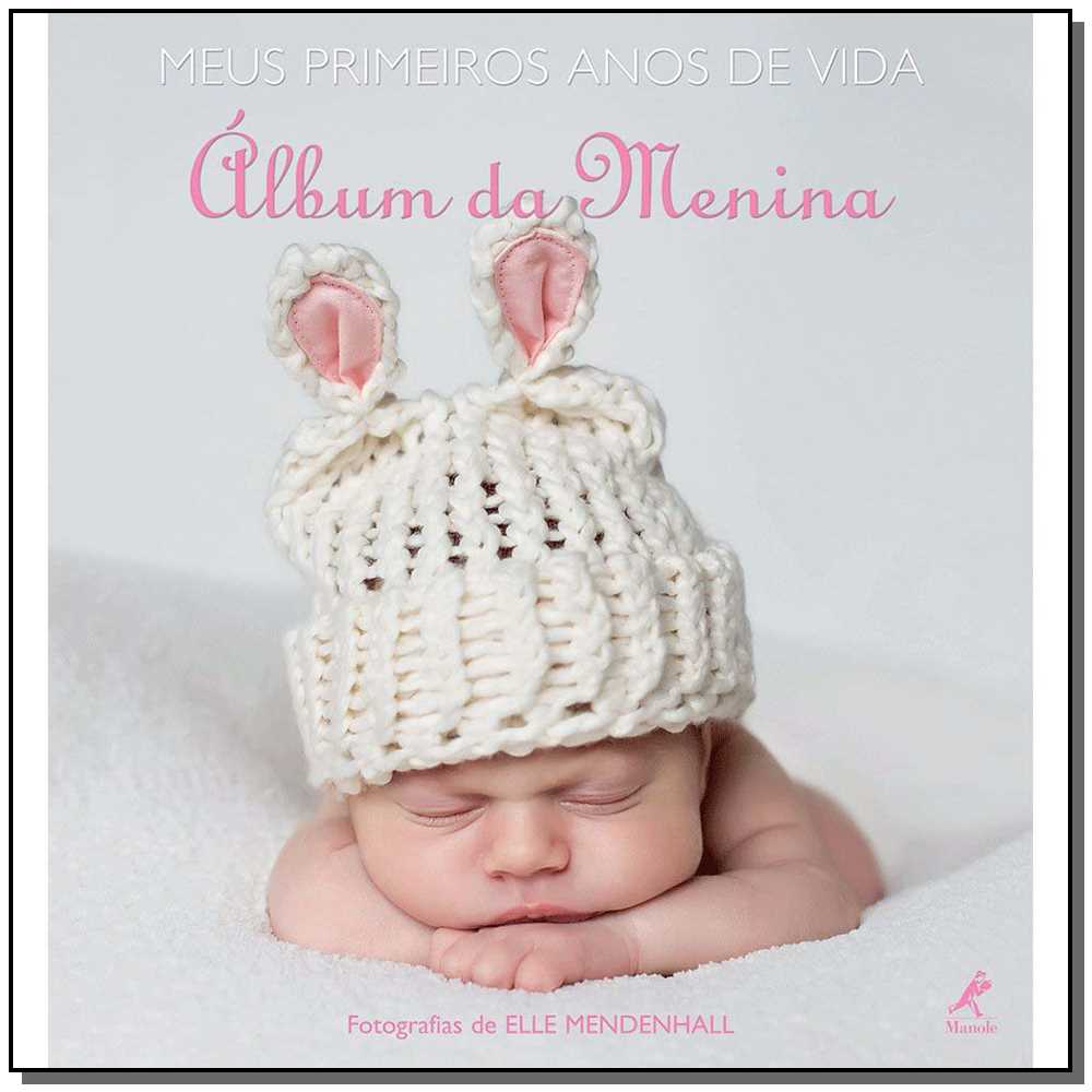 Meus Primeiros Anos de Vida - Album da Menina