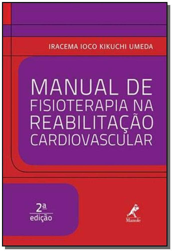 Capa do livro Manual de Fisioterapia na Reabilitacao Cardiovascu, de Iracema Ioco Kikuchi Umeda