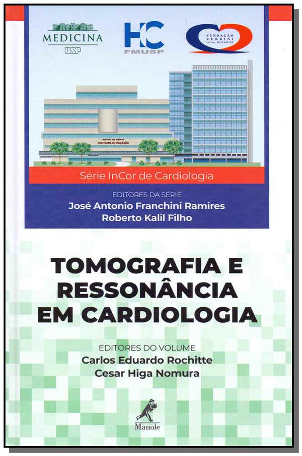 Capa do livro Tomografia e Ressonância em Cardiologia, de Carlos Rochitte, Cesar (Edit.) Nomura
