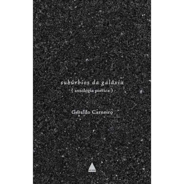 Capa do livro Subúrbios da Galáxia - Antologia Poética, de Geraldo Carneiro